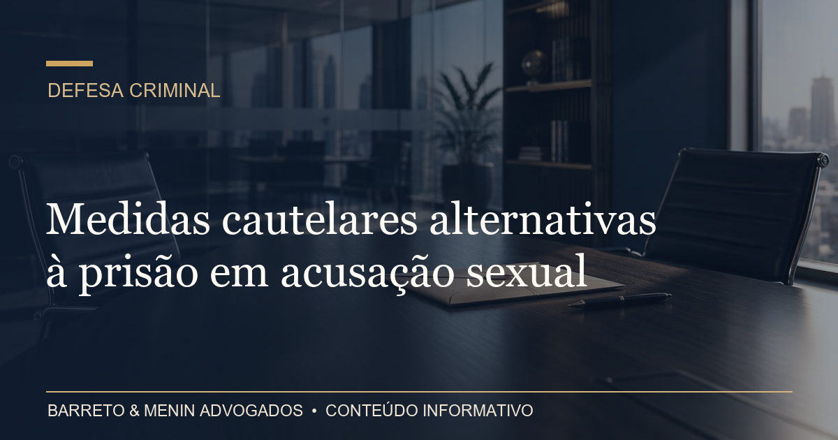 Medidas cautelares alternativas à prisão em acusação sexual